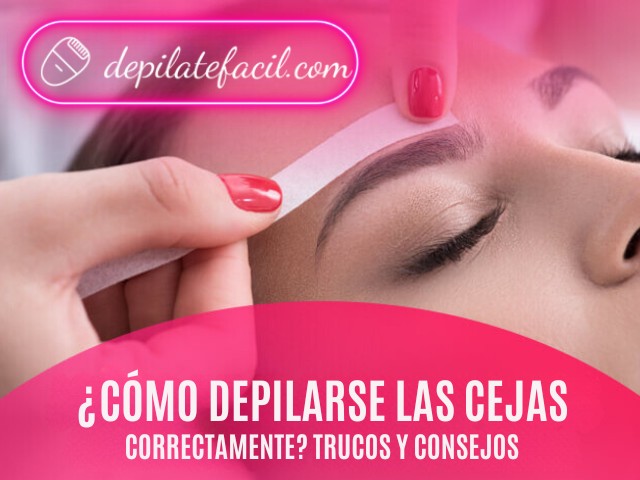 Como depilarse las cejas correctamente. Trucos y consejos